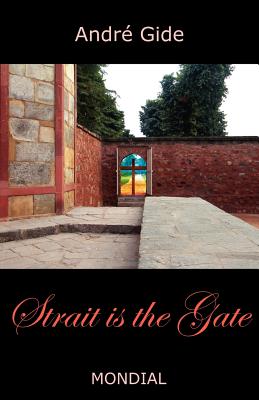 Strait Is the Gate (La Porte Etroite) - Andre Gide