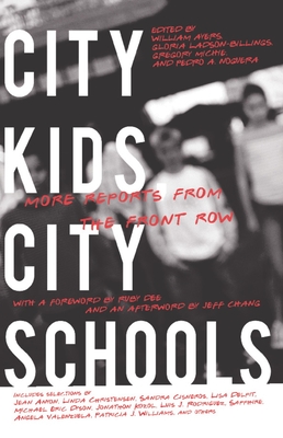 City Kids, City Schools: More Reports from the Front Row - William Ayers