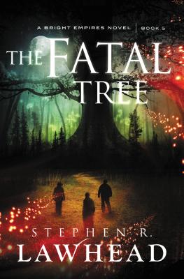 The Fatal Tree - Stephen Lawhead
