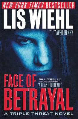 Face of Betrayal - Lis Wiehl