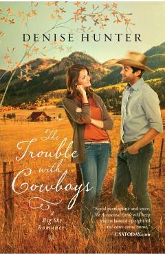 The Trouble with Cowboys - Denise Hunter