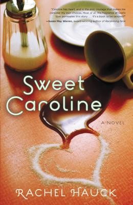 Sweet Caroline - Rachel Hauck