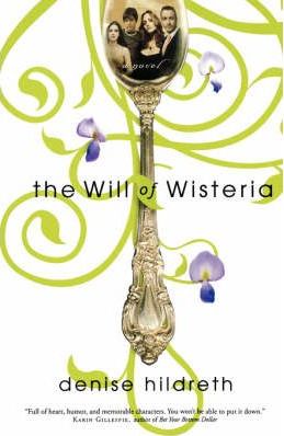 The Will of Wisteria - Denise Hildreth Jones