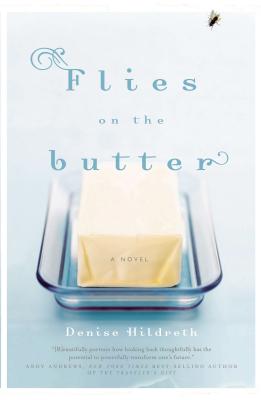 Flies on the Butter - Denise Hildreth Jones