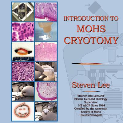 Introduction to MOHS Cryotomy - Steven Lee