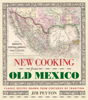 New Cooking from Old Mexico - Jim Peyton