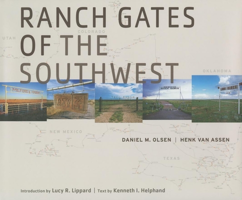 Ranch Gates of the Southwest - Daniel M. Olsen