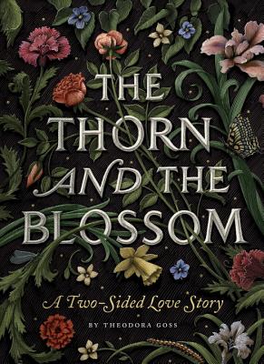 Coperta cărții 'The Thorn and the Blossom: A Two-Sided Love Story - Theodora Goss'