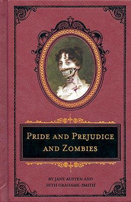 Pride and Prejudice and Zombies: The Deluxe Heirloom Edition - Jane Austen