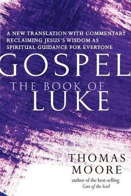 Gospel--The Book of Luke - Thomas Moore