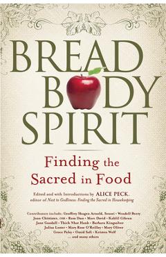 Coperta cărții 'Bread, Body, Spirit: Finding the Sacred in Food - Alice Peck'