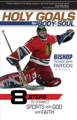 Holy Goals for Body and Soul - Thomas John Paprocki