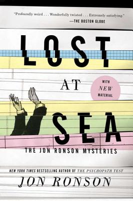 Lost at Sea: The Jon Ronson Mysteries - Jon Ronson