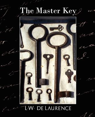 The Master Key (New Edition) - De Laurence L. W. De Laurence