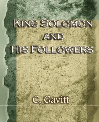 King Solomon and His Followers (1917) - C. Gavitt