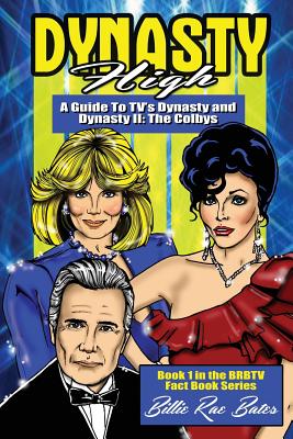 Dynasty High: A guide to TV's Dynasty - Billie Rae Bates