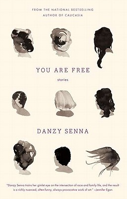 You Are Free: Stories - Danzy Senna