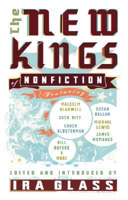 The New Kings of Nonfiction - Ira Glass