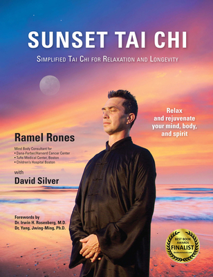 Sunset Tai Chi: Simplified Tai Chi for Relaxation and Longevity - Ramel Rones