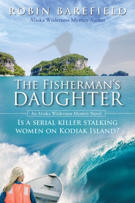 The Fisherman's Daughter - Robin Barefield