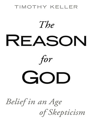 The Reason for God: Belief in an Age of Skepticism - Timothy J. Keller
