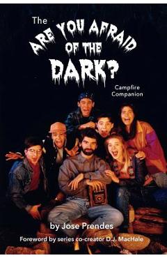 Poza produsului The Are You Afraid of the Dark Campfire Companion - Jose Prendes