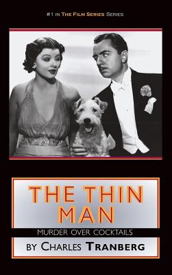 The Thin Man: Murder Over Cocktails (hardback) - Charles Tranberg