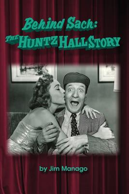 Behind Sach: The Huntz Hall Story - Jim Manago