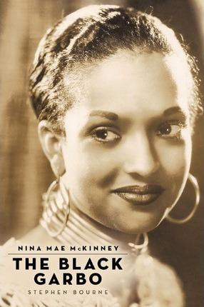 Nina Mae McKinney: The Black Garbo - Stephen Bourne