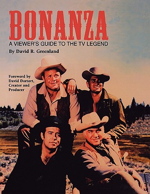 Bonanza: A Viewer's Guide to the TV Legend - David R. Greenland