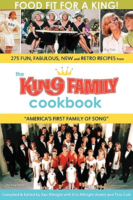 The King Family Cookbook - Xan Albright
