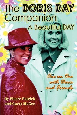The Doris Day Companion: A Beautiful Day - Pierre Patrick