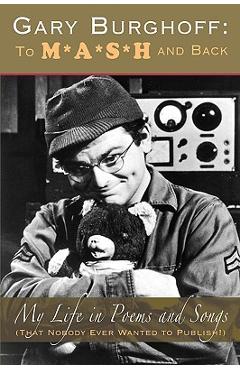 Coperta cărții 'Gary Burghoff: To M*A*S*H and Back - Gary Burghoff'