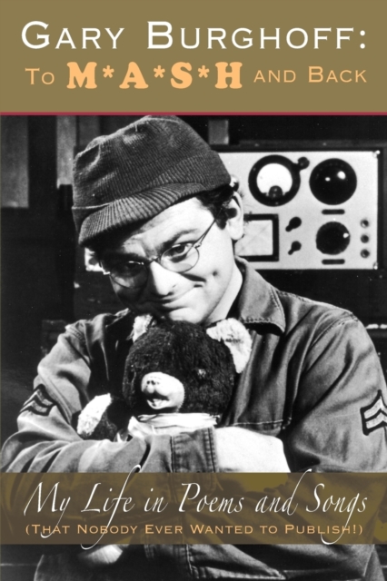 Gary Burghoff: To M*A*S*H and Back - Gary Burghoff