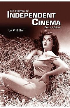 Coperta cărții 'The History of Independent Cinema - Phil Hall'