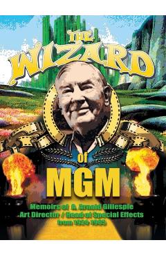 Wizard of MGM hb - A. Gillespie