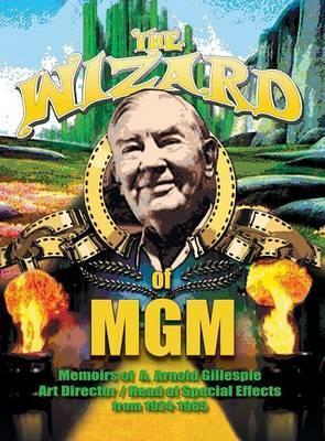 Wizard of MGM hb - A. Gillespie