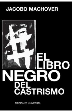 Coperta cărții 'El Libro Negro del Castrismo - Jacobo Machover'