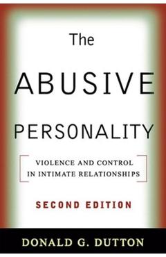 Coperta cărții 'The Abusive Personality: Violence and Control in Intimate Relationships - Donald G. Dutton'