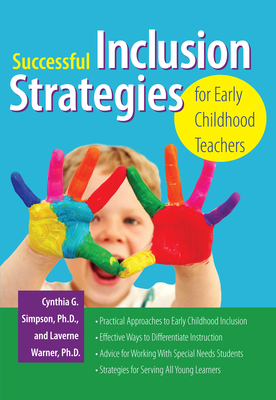Successful Inclusion Strategies for Early Childhood Teachers - Cynthia Simpson
