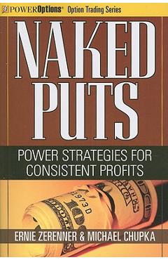 Coperta cărții 'Naked Puts: Power Strategies for Consistent Profits - Ernie Zerenner'