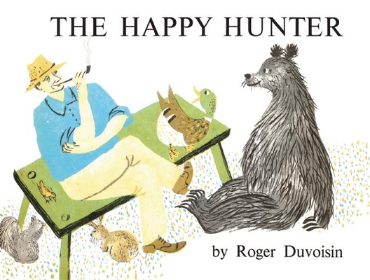 The Happy Hunter - Roger Duvoisin