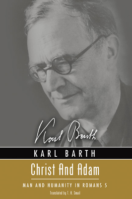 Christ and Adam: Man and Humanity in Romans 5 - Karl Barth