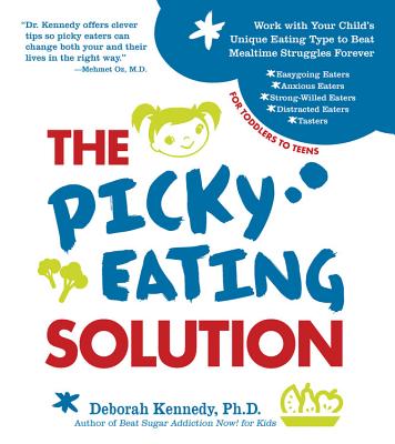 The Picky Eating Solution - Deborah Kennedy