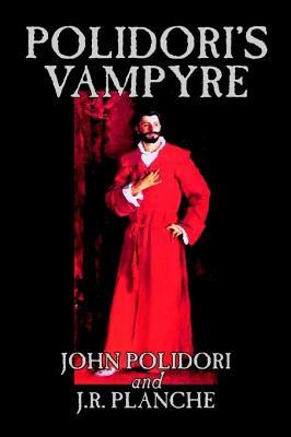 Polidori's Vampyre by John Polidori, Fiction, Horror - John Polidori