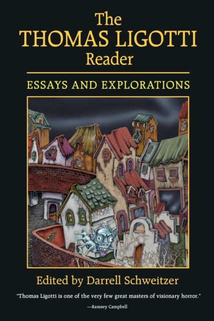 The Thomas Ligotti Reader - Darrell Schweitzer