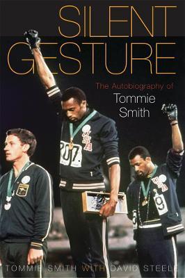 Silent Gesture: The Autobiography of Tommie Smith - Tommie Smith