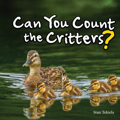 Can You Count the Critters? - Stan Tekiela