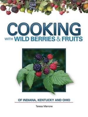 Cooking Wild Berries Fruits In, Ky, Oh - Teresa Marrone