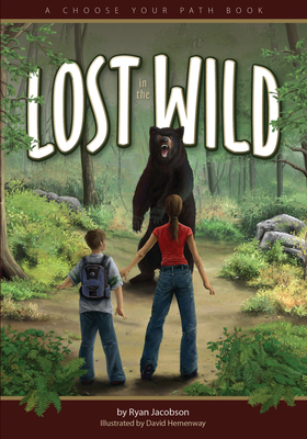 Lost in the Wild: A Choose Your Path Book - Ryan Jacobson